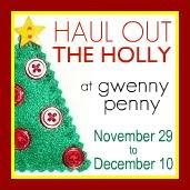 Haul out the Holly,Gwenny Penny,Christmas craft tutorials
